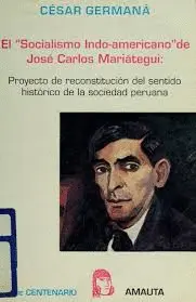 EL SOCIALISMO INDO-AMERICANO DE JOSE CARLOS MARIATEGUI