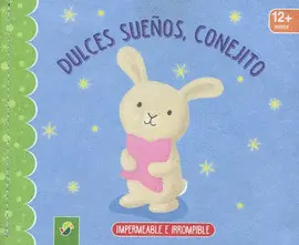 DULCES SUEÑOS, CONEJITO. IMPERMEABLE E IRROMPIBLE