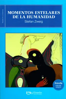 MOMENTOS ESTELARES DE LA HUMANIDAD