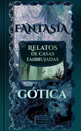 RELATOS DE CASAS EMBRUJADAS (FANTASÍA GÓTICA)