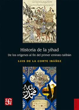 HISTORIA DE LA YIHAD. DE LOS ORÍGENES AL FIN DEL PRIMER EMIRATO TALIBÁN