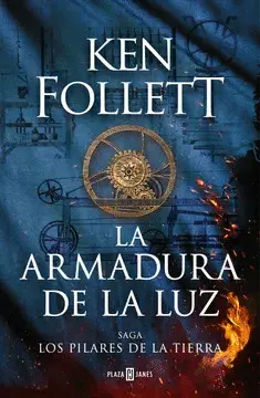 LA ARMADURA DE LA LUZ (LOS PILARES DE LA TIERRA 4)