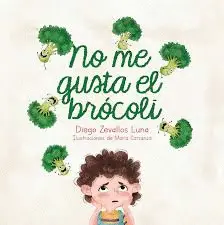 NO ME GUSTA EL BROCOLI