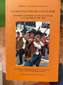 LA VIOLENCIA POLITICA EN EL PERU: SENDERO LUMINOSO CONTRA EL ESTADO Y LA SOCIEDAD, 1980-2000