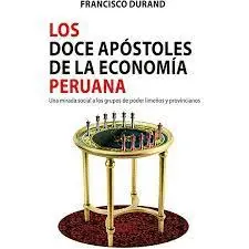 LOS DOCE APÓSTOLES DE LA ECONOMÍA PERUANA