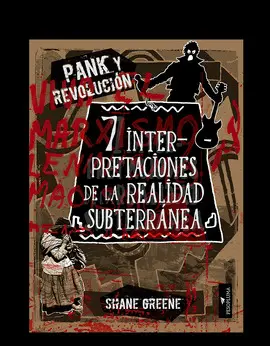 PANK Y REVOLUCIÓN: 7 INTERPRETACIONES DE LA REALIDAD SUBTERRÁNEA