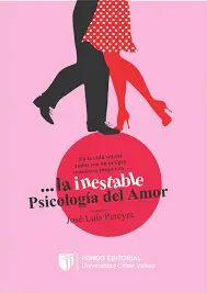 LA INESTABLE PSICOLOGÍA DEL AMOR