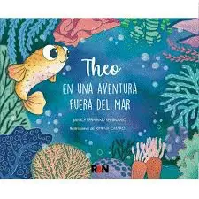 THEO EN UNA AVENTURA FUERA DEL MAR