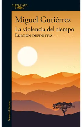 LA VIOLENCIA DEL TIEMPO (EDICIÓN DEFINITIVA)