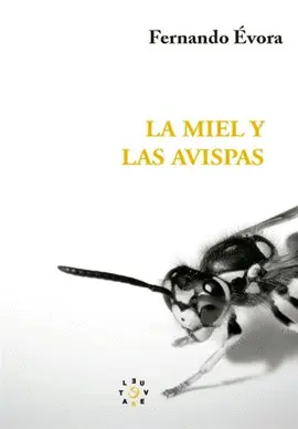 LA MIEL Y LAS AVISPAS