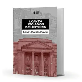 LOAYZA, 100 AÑOS DE HISTORIA