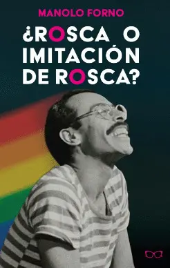 ¿ROSCA O IMITACIÓN DE ROSCA?