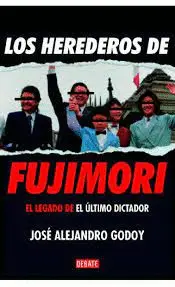 LOS HEREDEROS DE FUJIMORI