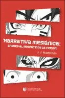 NARRATIVA MESIANICA: ANIMES AL RESCATE DE LA FICCION