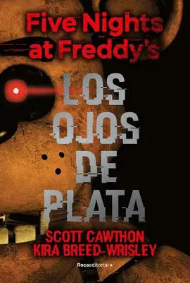 LOS OJOS DE PLATA. FIVE NIGHTS AT FREDDY'S. 1