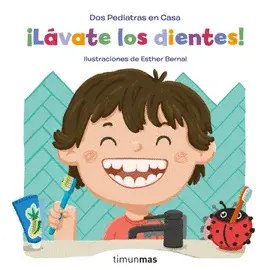 ¡LÁVATE LOS DIENTES!