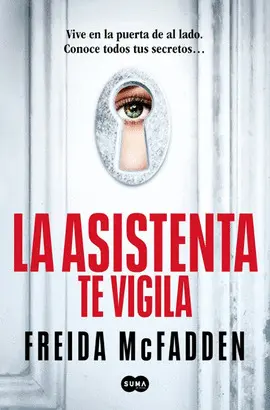 LA ASISTENTA TE VIGILA (LA ASISTENTA 3)