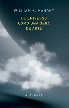 EL UNIVERSO COMO UNA OBRA DE ARTE