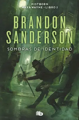 SOMBRAS DE IDENTIDAD (WAX & WAYNE) LIBRO 2