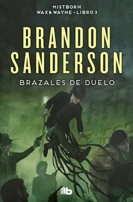 BRAZALES DE DUELO (WAX & WAYNE) LIBRO 3