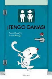 ¡TENGO GANAS!