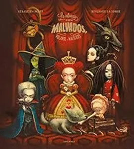 LA INFANCIA DE LOS MALVADOS, VILLANOS Y MALEFICOS