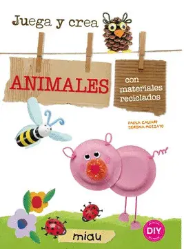 JUEGA Y CREA - ANIMALES