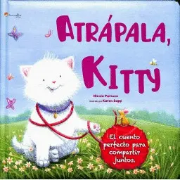 ATRÁPALA, KITTY. MINI LIBROS PARA REGALAR. EDIC. ILUSTRADO (ESPAÑOL)