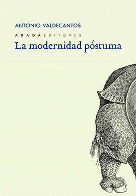 LA MODERNIDAD POSTUMA