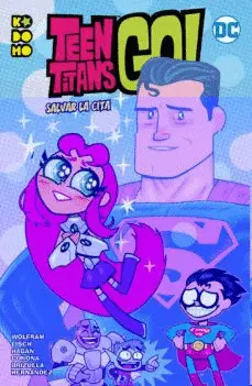 TEEN TITANS GO! VOL. 04: SALVAR LA CITA