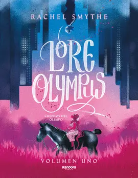 LORE OLYMPUS (CUENTOS DEL OLIMPO 1)