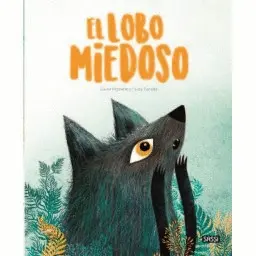 EL LOBO MIEDOSO. LIBROS ILUSTRADOS.  EDIC. ILUSTRADO (ESPAÑOL)