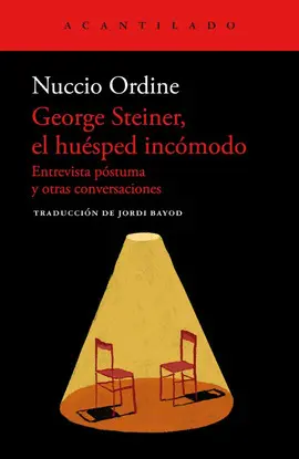 GEORGE STEINER, EL HUESPED INCÓMODO