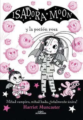 ISADORA MOON Y LA POCION ROSA (ISADORA MOON 11)