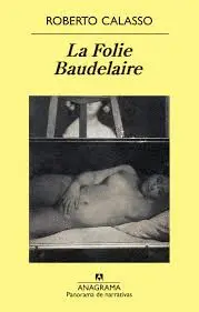 LA FOLIE BAUDELAIRE