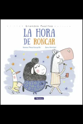 GRANDES PASITOS: LA HORA DE RONCAR