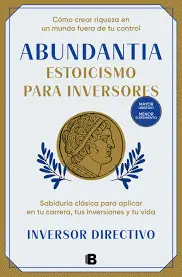 ABUNDANTIA. ESTOICISMO PARA INVERSORES