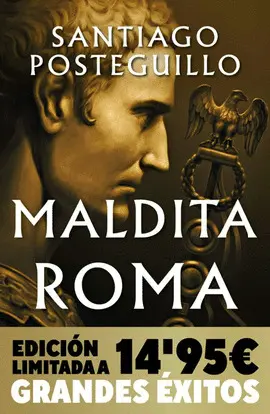 MALDITA ROMA (CAMPAÑA NAVIDAD GRANDES ÉXITOS EDICIÓN LIMITADA) (SERIE JULIO CÉSAR 2)