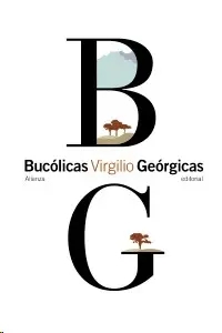 BUCÓLICAS. GEÓRGICAS