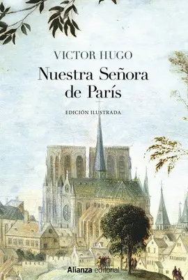 NUESTRA SEÑORA DE PARÍS [EDICIÓN ILUSTRADA]