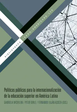 POLÍTICAS PÚBLICAS PARA LA INTERNACIONALIZACIÓN DE LA EDUCACIÓN SUPERIOR EN AMÉR