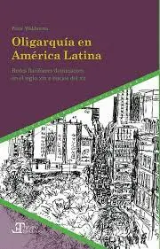 OLIGARQUÍA EN AMÉRICA LATINA