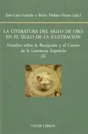 LA LITERATURA DEL SIGLO DE ORO EN EL SIGLO DE LA ILUSTRACIÓN : ESTUDIOS SOBRE LA RECEPCIÓN U EL CANO