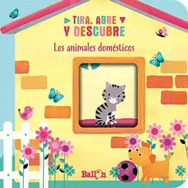 TIRA, ABRE Y DESCUBRE - ANIMALES DOMÉSTICOS