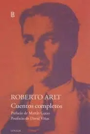 CUENTOS COMPLETOS (ROBERTO ARLT)