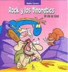 ROCK Y LOS DINOMATICS. UN DÍA DE CAZA