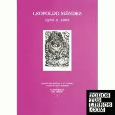 LEOPOLDO MÉNDEZ 1902-2002. EL PRIVILEGIO DEL DIBUJO