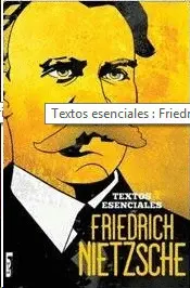 FRIEDRICH NIETZSCHE TEXTOS ESENCIALES