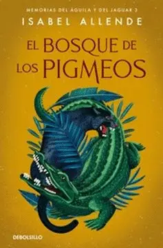 EL BOSQUE DE LOS PIGMEOS (MEMORIAS DEL ÁGUILA Y DEL JAGUAR 3)