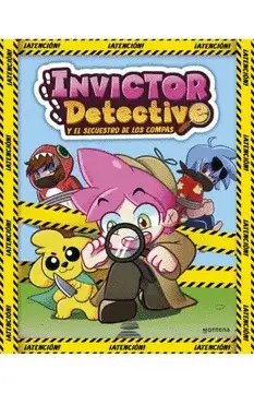 INVICTOR DETECTIVE Y EL SECUESTRO DE LOS COMPAS